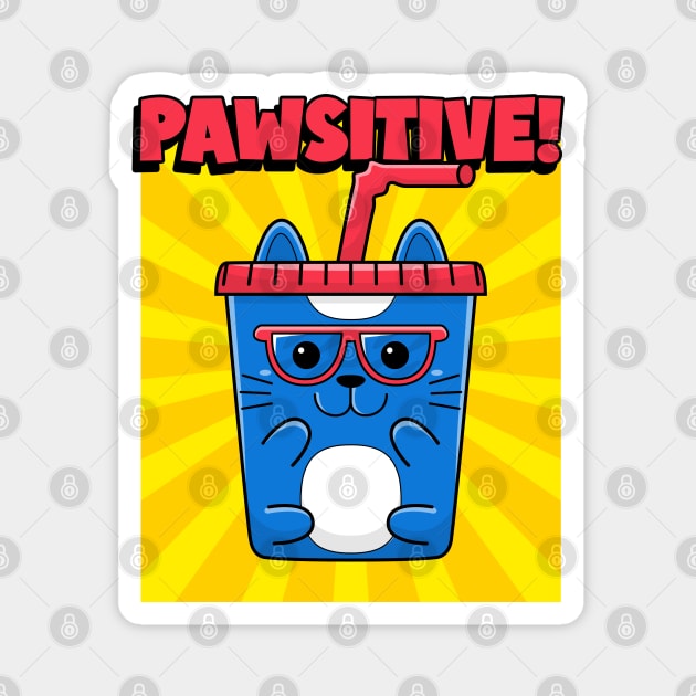 Pawsitive! Magnet by ArtsyStone