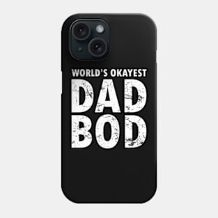 World's Okayest Dad Bod Phone Case