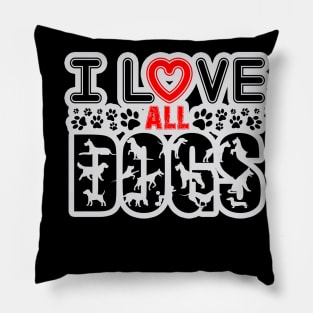 I love all dogs Pillow