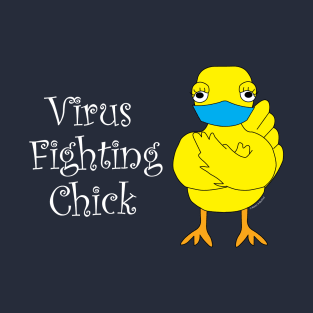 Virus Fighting Chick Side White Text T-Shirt