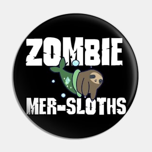 Zombie Mer-Sloths Pin