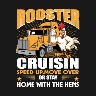 Rooster Cruising Truck Driver T-Shirt