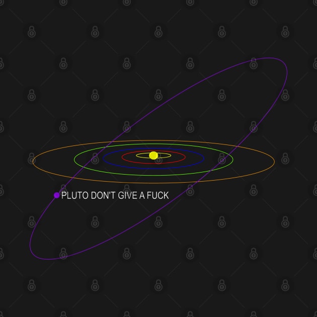 Pluto don't give a Fuck by INLE Designs