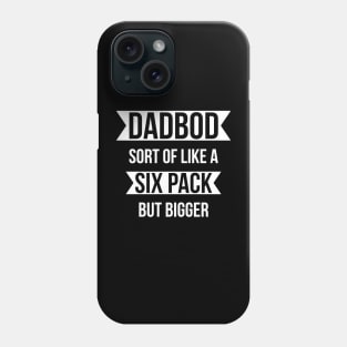 Dad Bod Sort of Like A Sox Pack But Bigger Phone Case