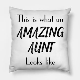 This is What an Amazing Aunt Looks Like Pillow