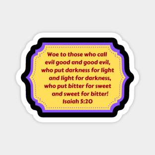 Bible Verse Isaiah 5:20 Magnet