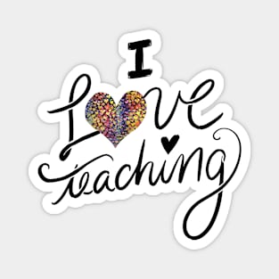 I Love Teaching And Education Magnet