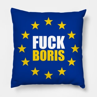 Fuck Boris - Anti Tory Pro Europe Funny Gift Pillow