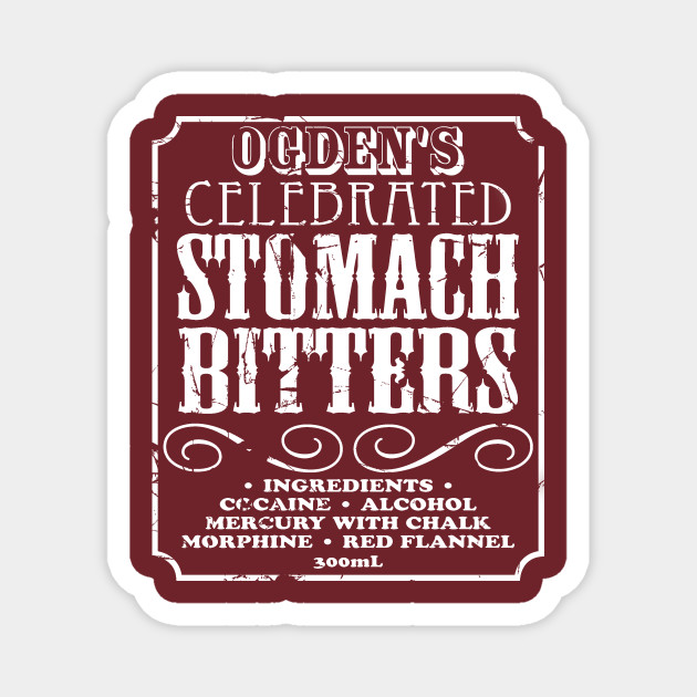 Ogden's Stomach Bitters - Million Ways To Die - Magnet | TeePublic