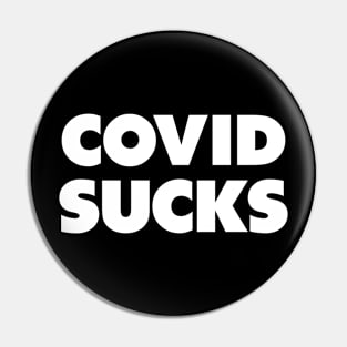 COVID sucks Pin