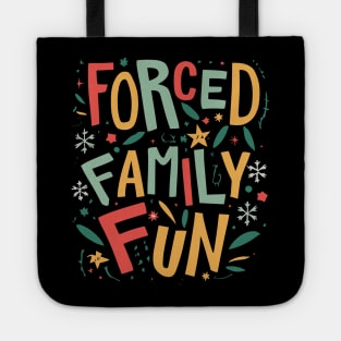 Forced Family Fun Tote