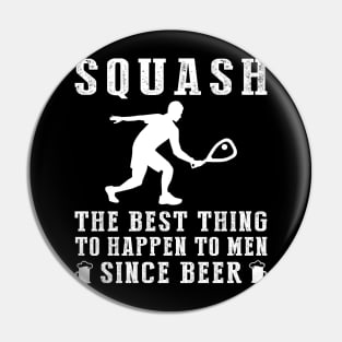 Smash and Sip: 'Squash - Better Than Beer & Wine' Funny T-Shirt Pin