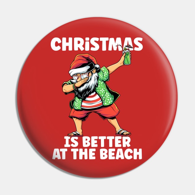 Christmas Is Better At The Beach - Dabbing Santa Pin by BDAZ