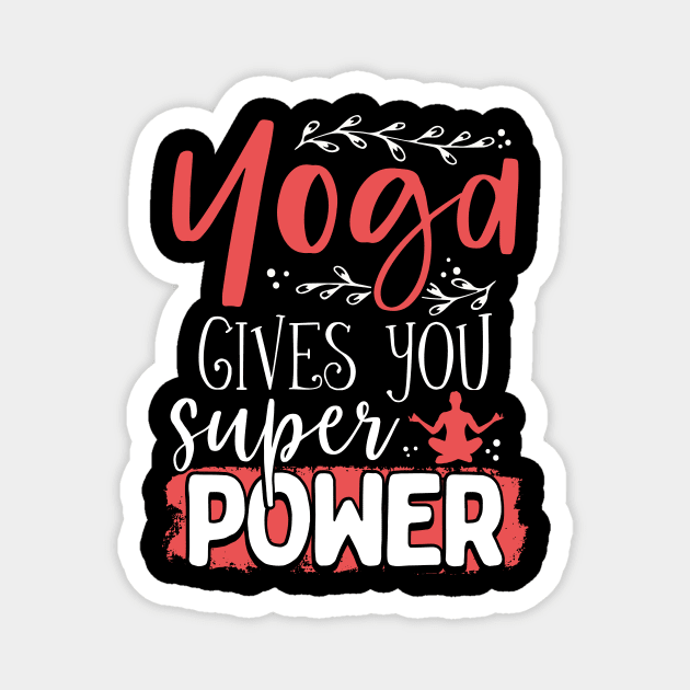 Yoga Gives You Super Power Magnet by Creative Expression By Corine