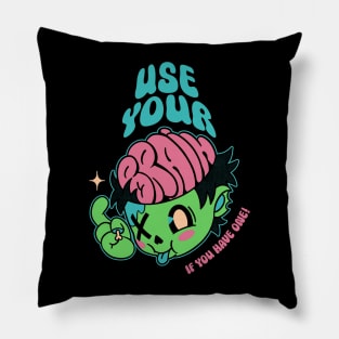 Use Your Brain Zombie by Tobe Fonseca Pillow