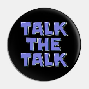 Talk The Talk Pin