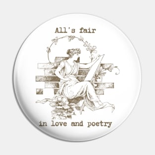 All's fair in love and poetry Pin
