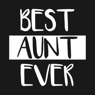 Best Aunt Ever T-Shirt