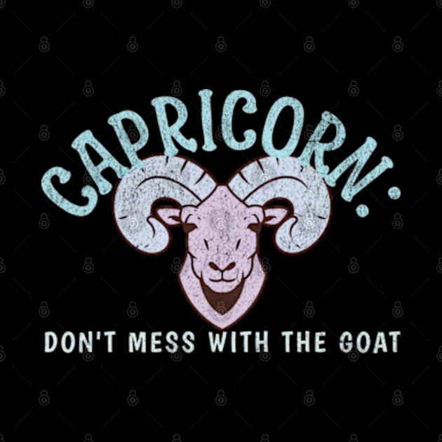 Capricorn:  Don't Mess With the Goat Funny Zodiac Birthday by Lavender Celeste