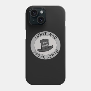 Tightwad Merit Badge Phone Case