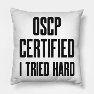 Cybersecurity OSCP Certified I Tried Hard Pillow