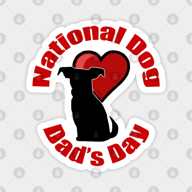 National Dog Dad's Day Magnet by BlakCircleGirl