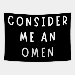 consider me an omen Tapestry