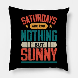 The Best Saturday quotes and Sayings Pillow