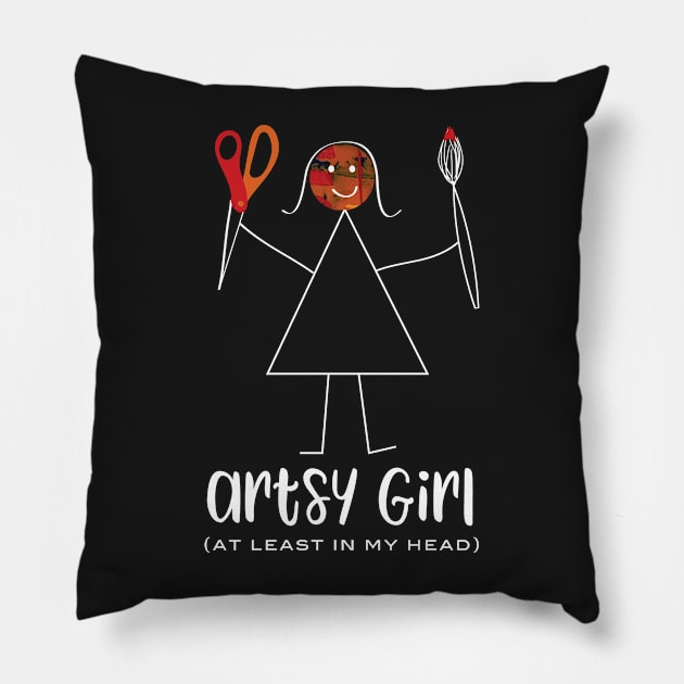 Funny Womens Artsy Girl At Least In My Head Pillow by whyitsme