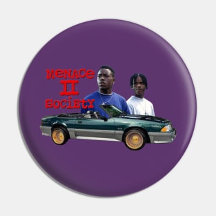 MENACE II SOCIETY Pin