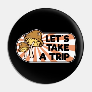 Magic Mushrooms Trip LSD Hippie Psychedelic Mushroom Acid Shrooms Pin