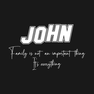 John Second Name, John Family Name, John Middle Name T-Shirt