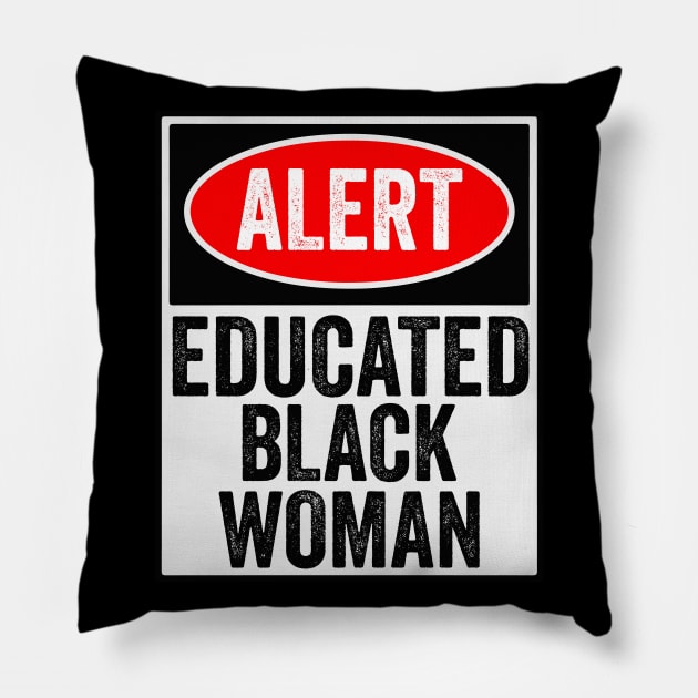 Alert Educated Black Women Funny Black Pride Gift Pillow by BadDesignCo