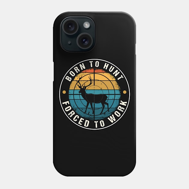 Born To Hunt Phone Case by Cooldruck