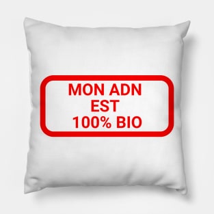 Mon ADN est 100% bio Pillow