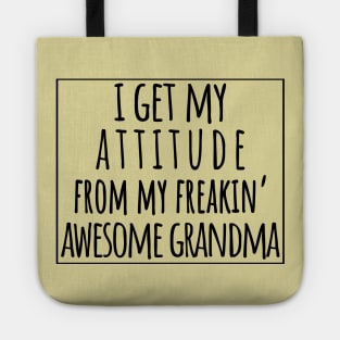 I Get My Attitude From My Freaking Awesome Grandma, Funny Perfect Gift Idea, Family Matching Tote