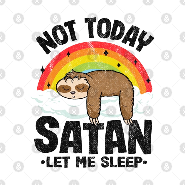 Not Today Satan Let Me Sleep Funny Death Metal by Kuehni