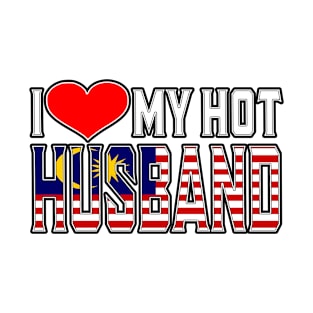 I Love My Hot Malaysian Husband T-Shirt