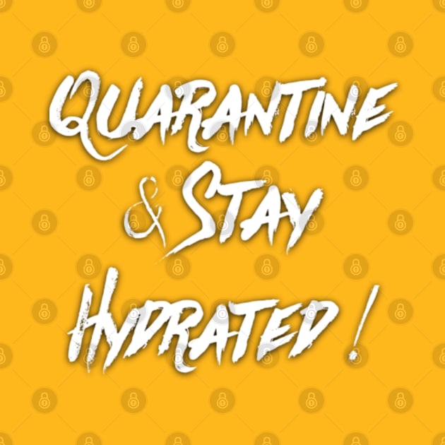 Quarantine and Stay Hydrated by Inspire Enclave