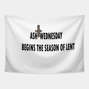 ASH WEDNESDAY BEGINS THE SEASON OF LENT Tapestry