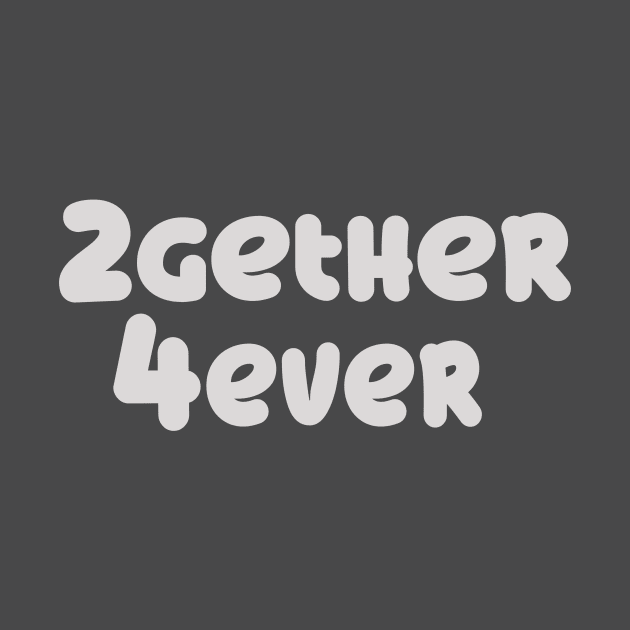 2gether 4 ever! by bishqal