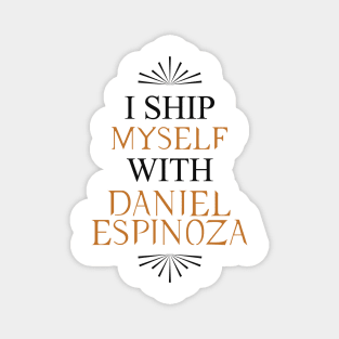 I ship myself with Daniel Espinoza Magnet