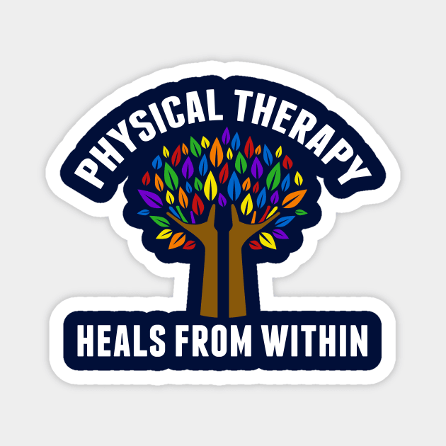 Beautiful Physical Therapy Quote Gift Magnet by epiclovedesigns