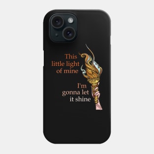 This Little Light of Mine - Let Liberty and Freedom Shine Phone Case