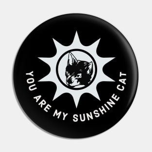 You Are My Sunshine Cat Pin