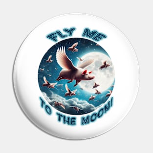 Fly Me To The Moon! Pin