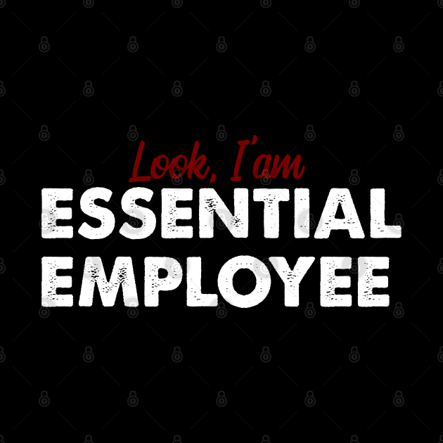 Essential Employee by Tekad Rasa