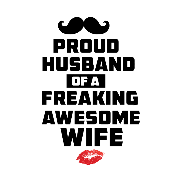 Mens Proud Husband of a Freaking Awesome Wife Funny Valentines Day T Shirt by barwarrior