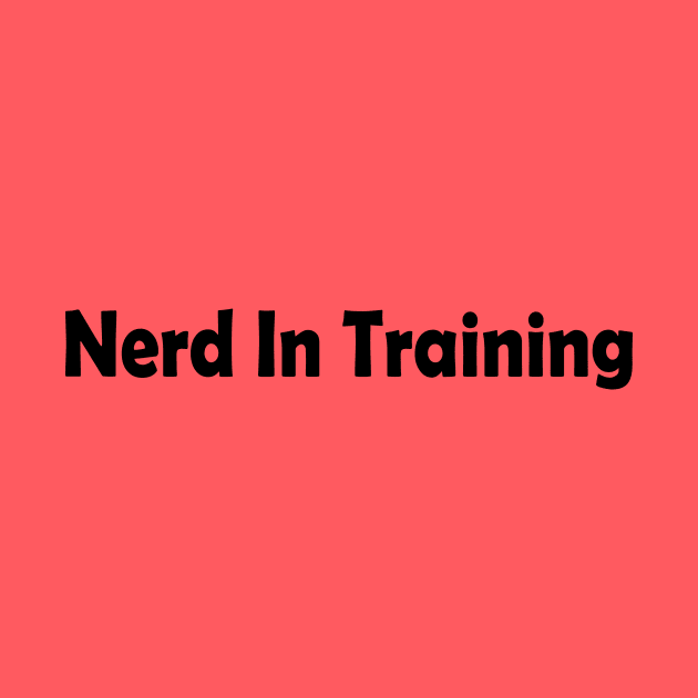 Nerd in Training by yasminrose