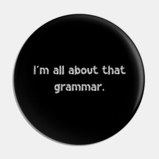 I'm all about that grammar, National Grammar Day, Teacher Gift, Child Gift, Grammar Police, Grammar Nazi, Grammar Quotes, Funny Grammar, Pin